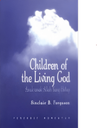 Anak-Anak Allah Yang Hidup = Children Of The Living God