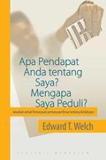 Apa Pendapat Anda Tentang Saya? Mengapa Saya Peduli?