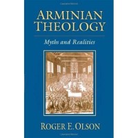Arminian Theology: Myths and Realities