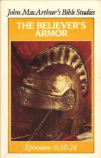 Image of Believer's Armor, The : Ephesians 6:10-24