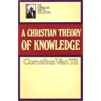 Christian Theory Of Knowledge, A