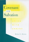 Covenant And Salvation: Union With Christ