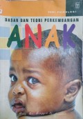Dasar Dan Teori Perkembangan Anak