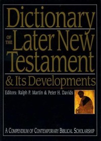 Dictionary Of The Later New Testament & Its Development