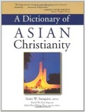 Dictionary Of ASIAN Christianity, A
