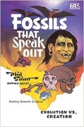Fossils That Speak Out : Evolution vs. Creation