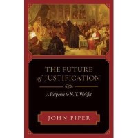 Future of Justification: The: A Response to N. T. Wright