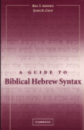 Guide To Biblical Hebrew Syntax, A