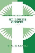 Interpretation Of St. Luke's Gospel, The