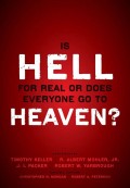 is Hell for Real or Does Everyone Go to Heaven?