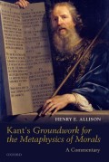 Kant's Groundwork for the Metaphysics of Morals : A Commentary