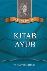 Tafsiran Matthew Henry : Kitab Ayub