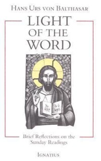 Light of the Word : Brief Reflections on the Sunday Readings