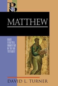Matthew: Baker Exegetical Commentary On The New Testament