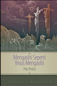 Mengasihi Seperti Yesus Mengasihi