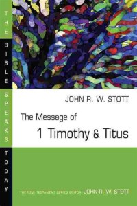 Message of 1 Timothy and Titus, the