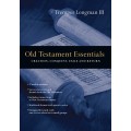 Old Testament Essentials: Creation, Conquest, Exile And Return