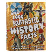 Over 1000 Fantastic History Facts