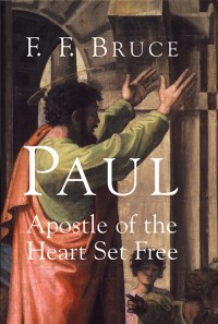 Paul: Apostle Of The Heart Set Free