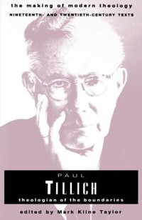 Paul Tillich: Theologian Of The Boundaries