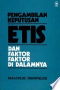 Pengambilan Keputusan Etis Dan Faktor-Faktor Di Dalamnya