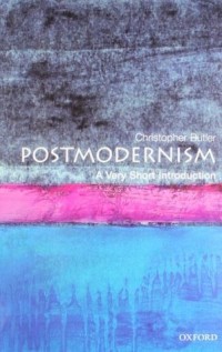 Postmodernism : Very Short Introduction, A
