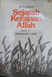 Sejarah Kerajaan Allah Jilid I/1 : Perjanjian Lama