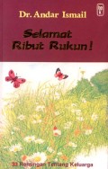 Selamat Ribut Rukun!: 33 Renungan Tentang Keluarga