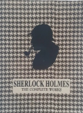 Sherlock Holmes: The Complete Works