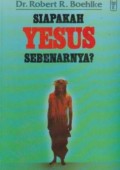 Siapakah Yesus Sebenarnya?