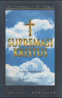 Supremasi Kristus = Supremacy Of Christ, The