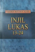 Tafsiran Matthew Henry : Injil Lukas 13-24