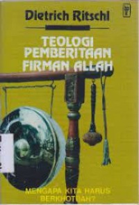 Teologi Pemberitaan Firman Allah : Mengapa Kita Harus Berkhotbah?