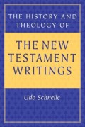 History And Theology Of The New Testament  Writings, The
