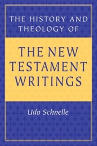 History And Theology Of The New Testament  Writings, The