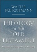 Theology Of The Old Testament : Testimony, Dispute, Advocacy