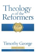 Theology Of The Reformers