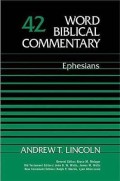 Word Biblical Commentary: Ephesians, Volume 42